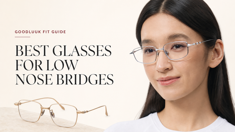 Best Glasses for Low Nose Bridges and High Cheekbones